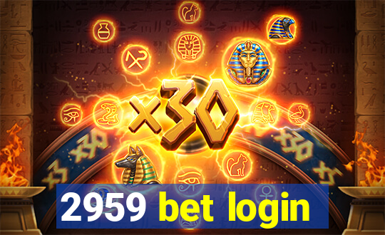 2959 bet login